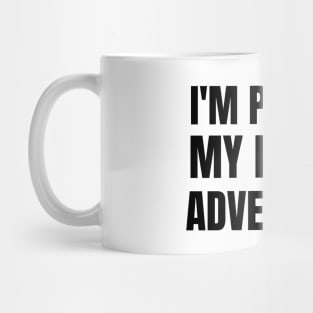 I'm Pausing my Digital Advertising Mug